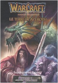 Warcraft. Le Terre di Azeroth. Supplemento fantasy book