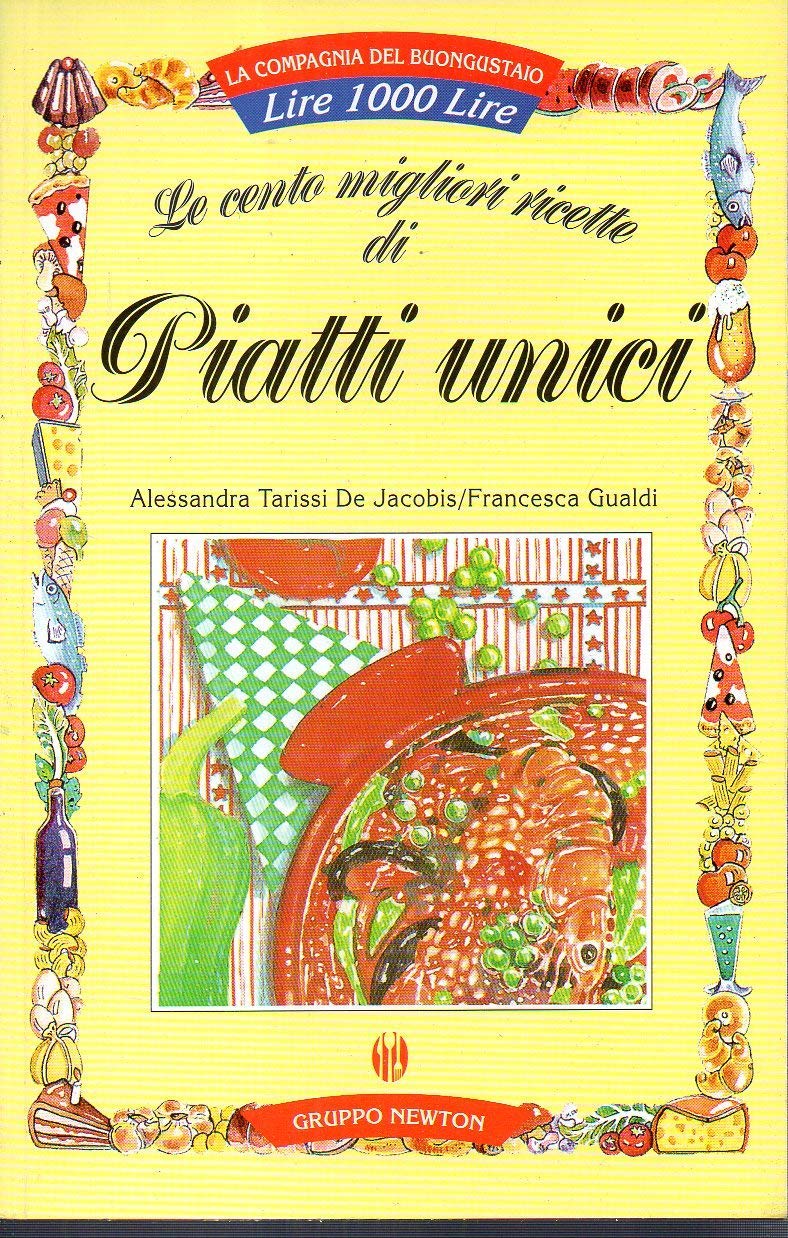 Le cento migliori ricette di piatti unici book
