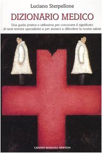 Dizionario medico (Grandi manuali Newton) Medicine