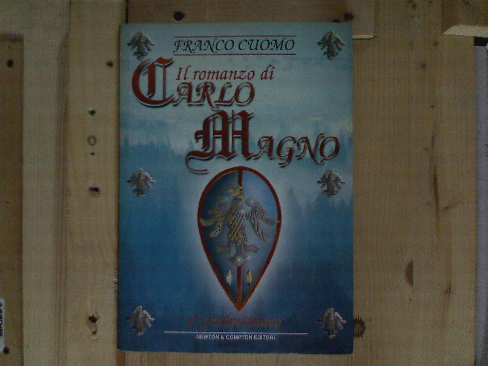 Il romanzo di Carlo Magno imperatore d'Europa. Il predestinato (Vol. 1) (I big Newton) Historical Fiction