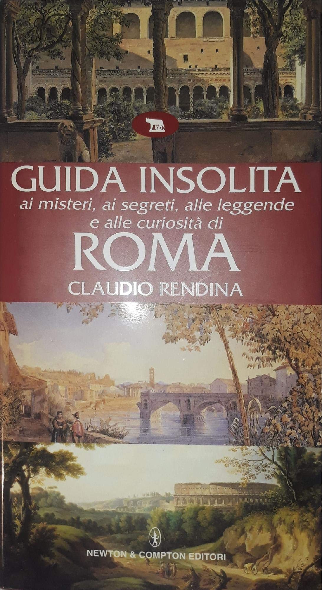 Guida insolita ai misteri, ai segreti, alle leggende e alle curiosità di Roma (Guide insolite) Leisure, Home & Garden