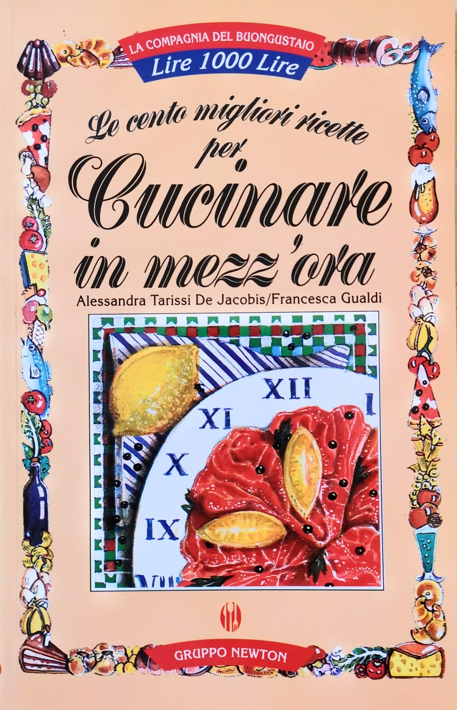 Le cento migliori ricette per cucinare in mezz'ora book