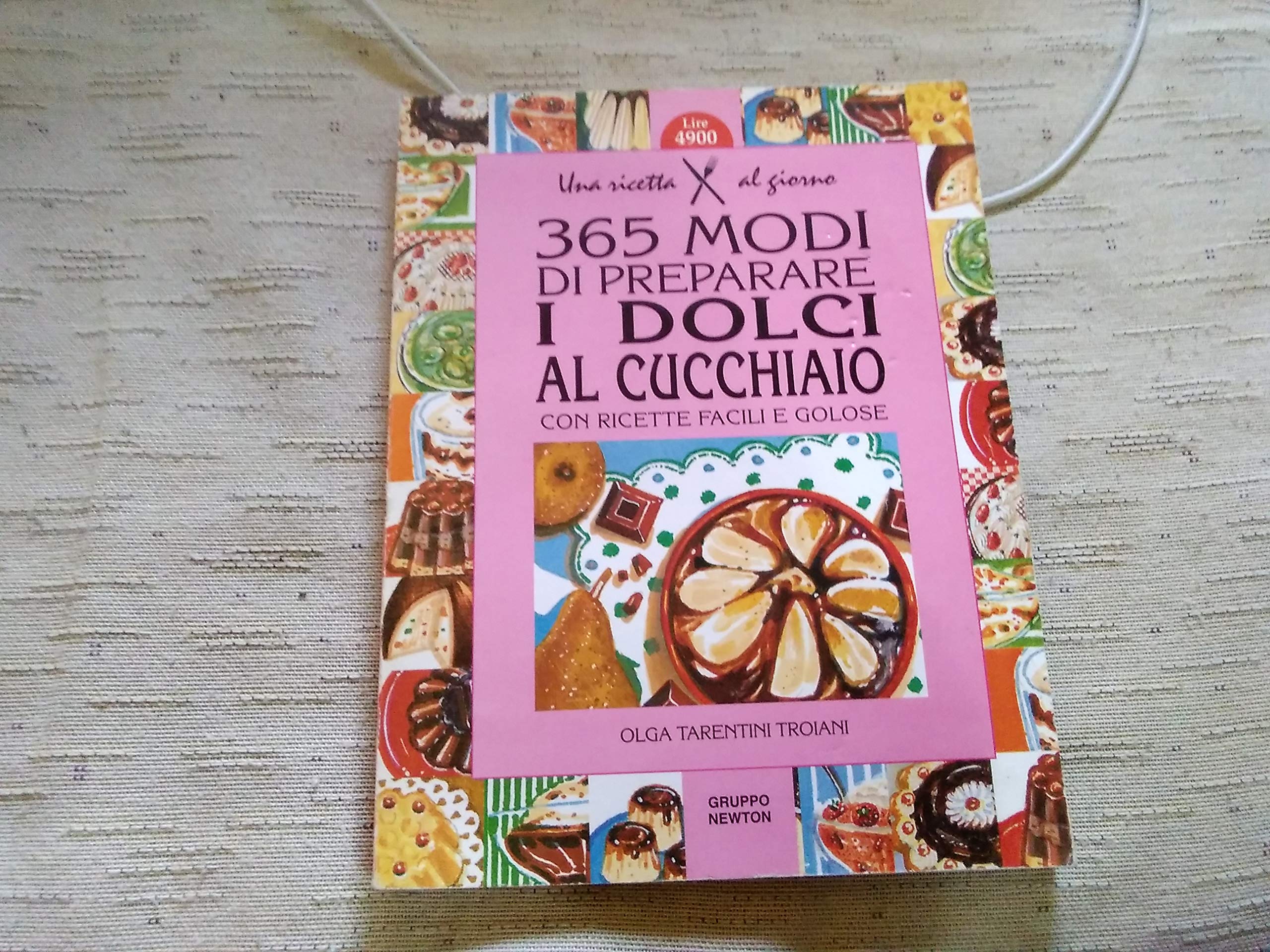 Trecentosessantacinque modi di preparare i dolci al cucchiaio con ricette facili e golose book
