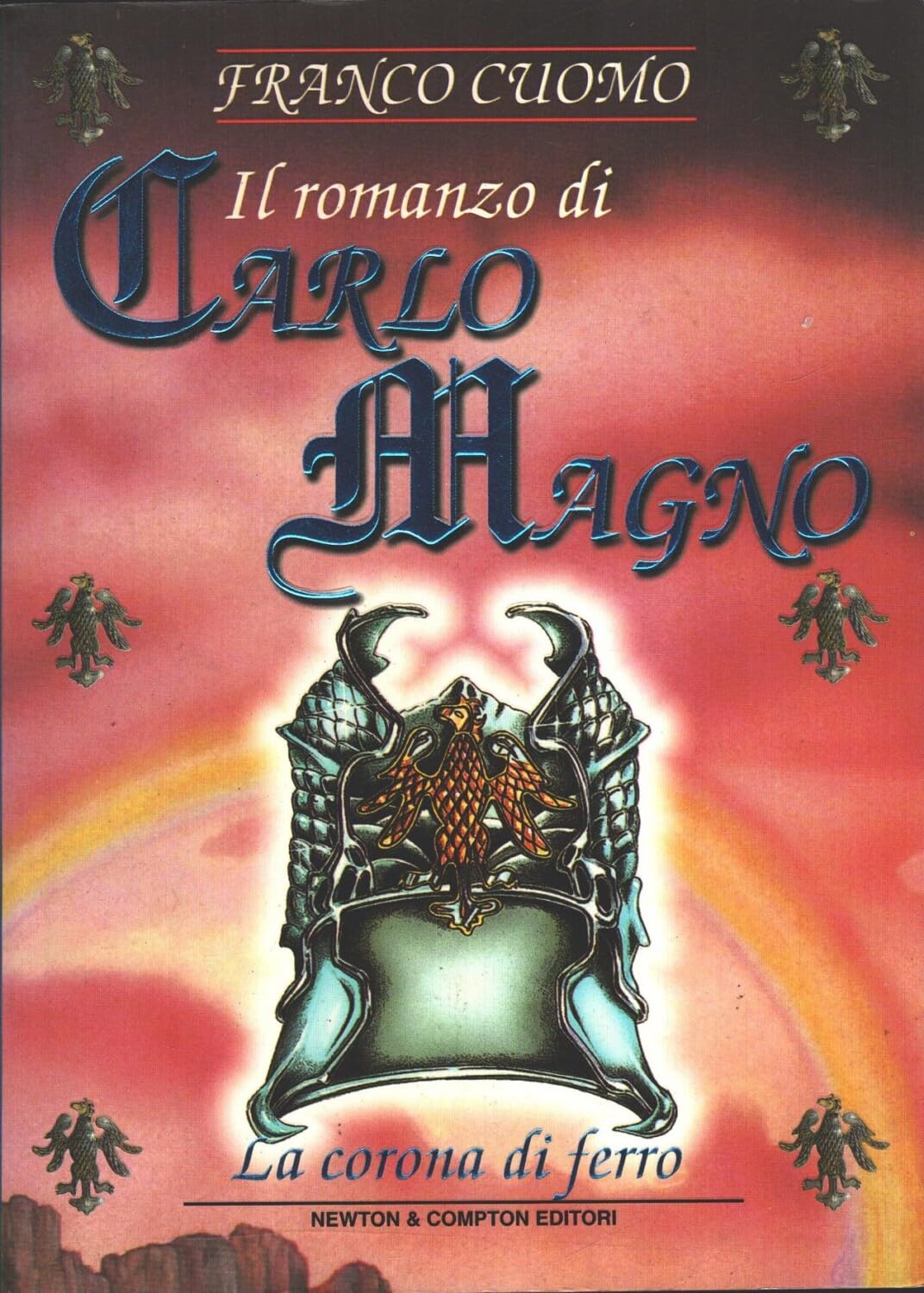 Il romanzo di Carlo Magno. La corona di ferro (Vol. 2) (I big Newton) Historical Fiction