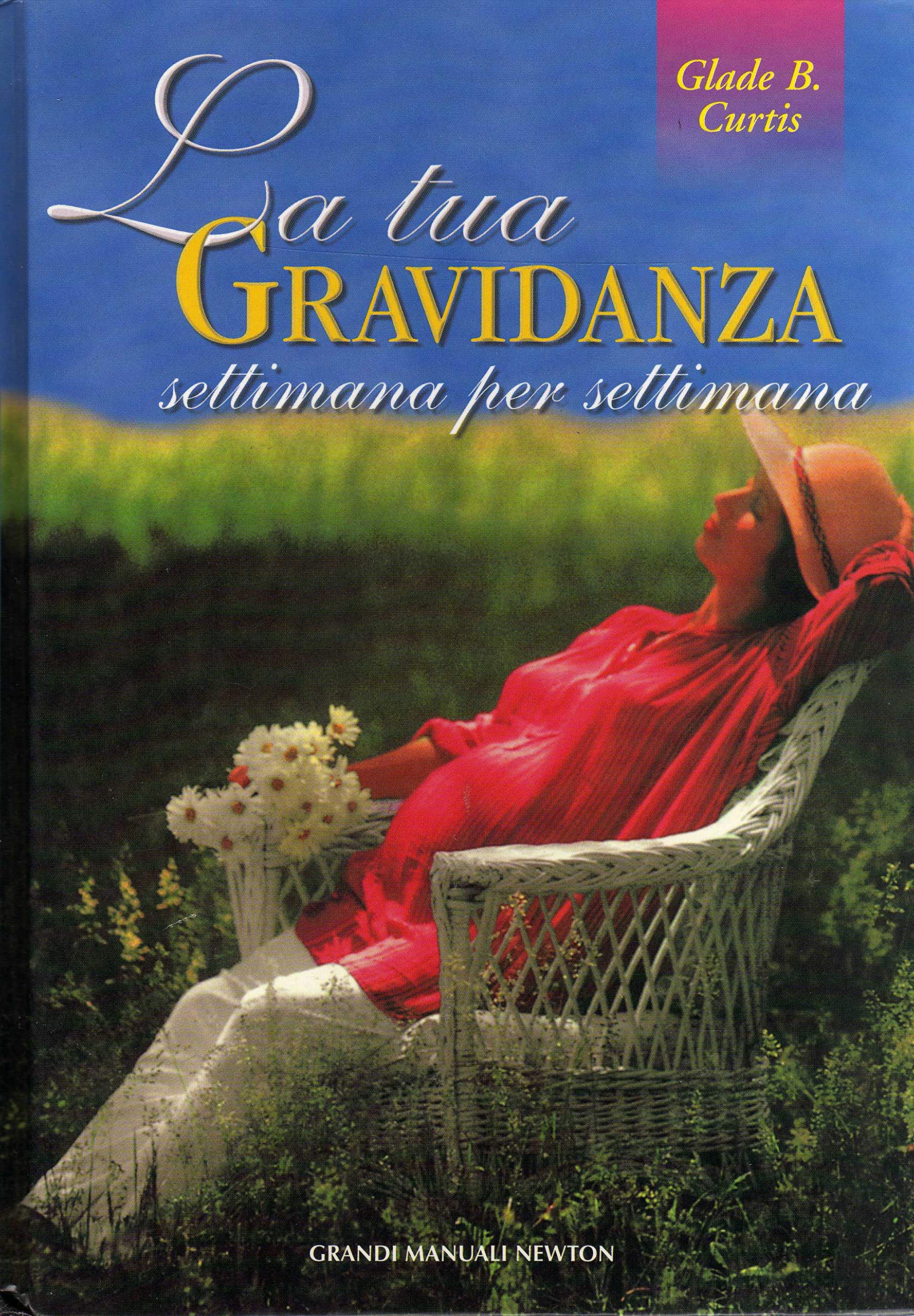 La tua gravidanza settimana per settimana book