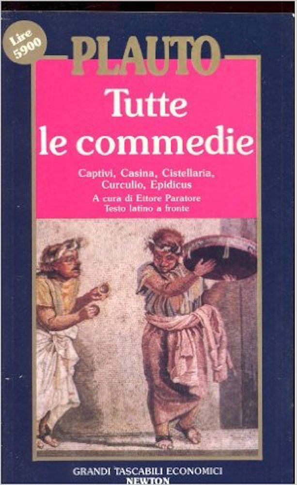 Tutte le commedie. Testo latino a fronte. Menaechmi-Mercator-Miles gloriosus-Mostellaria (Vol. 3) (Grandi tascabili economici) Drama