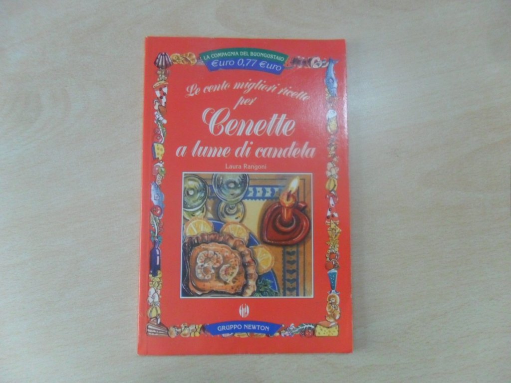 Le cento migliori ricette per cenette a lume di candela book