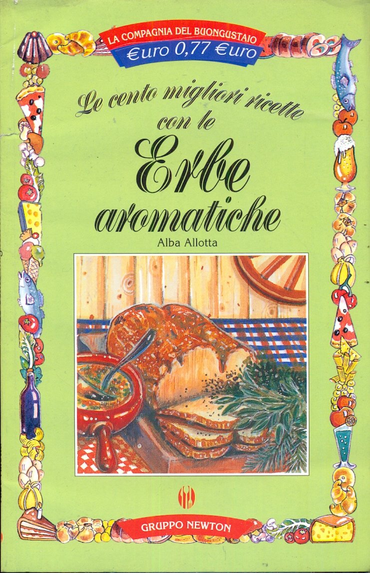 Le cento migliori ricette con le erbe aromatiche book