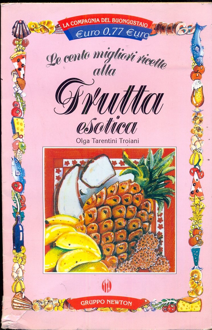 Le cento migliori ricette con la frutta book