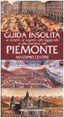 Guida insolita ai misteri, ai segreti, alle leggende e alle curiosità del Piemonte (Guide insolite) book