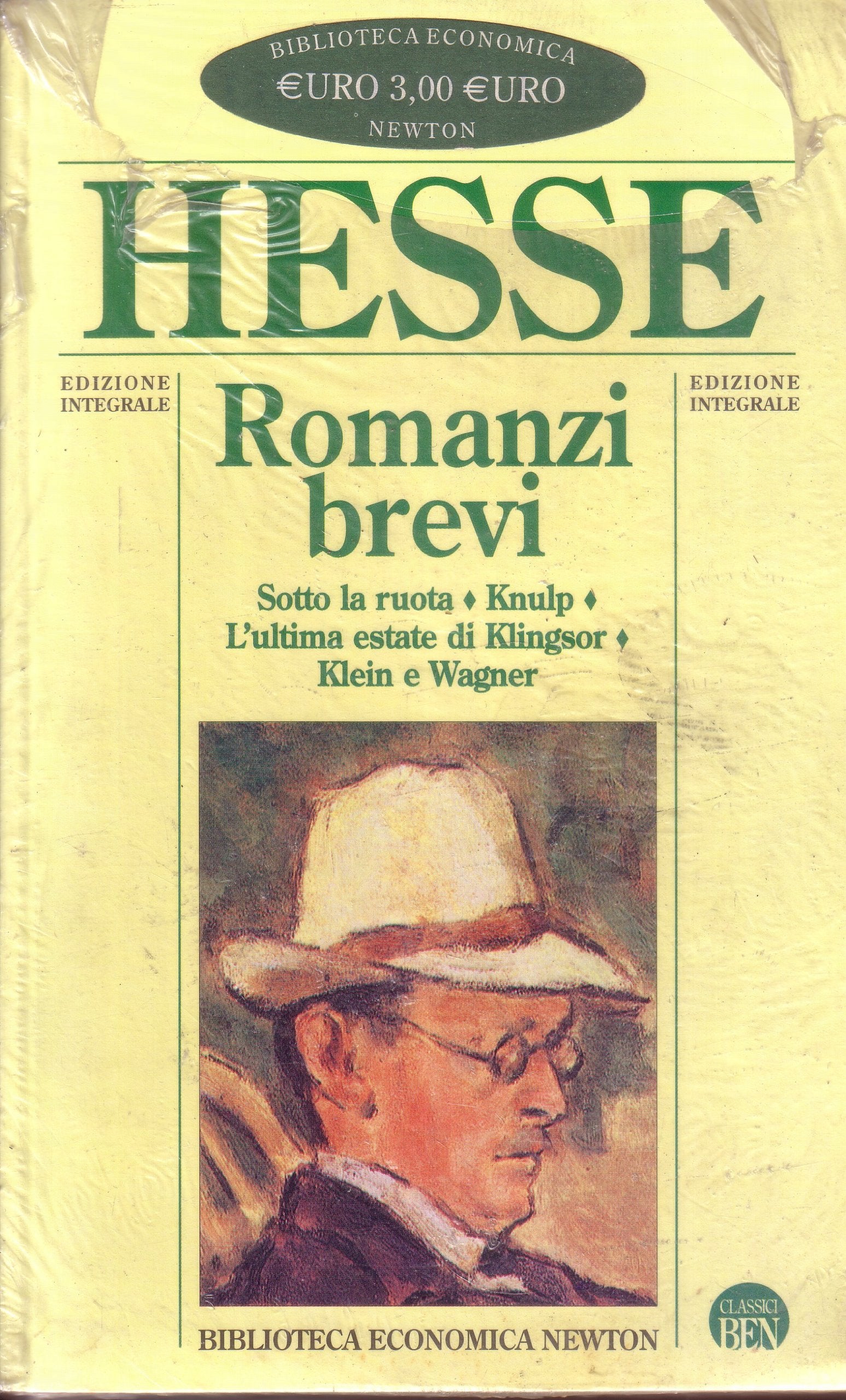 Romanzi brevi. Sotto la ruota-Knulp-L'ultima estate di Klingsor-Klein e Wagner (Biblioteca economica Newton) Classics