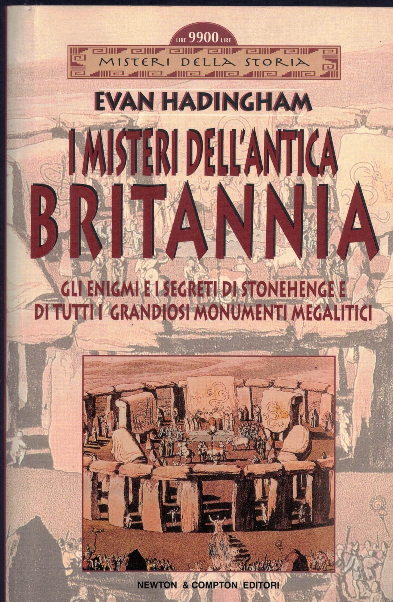 I misteri dell'antica Britannia. Gli enigmi e i segreti di Stonehenge e di tutti i grandiosi monumenti megalitici German history