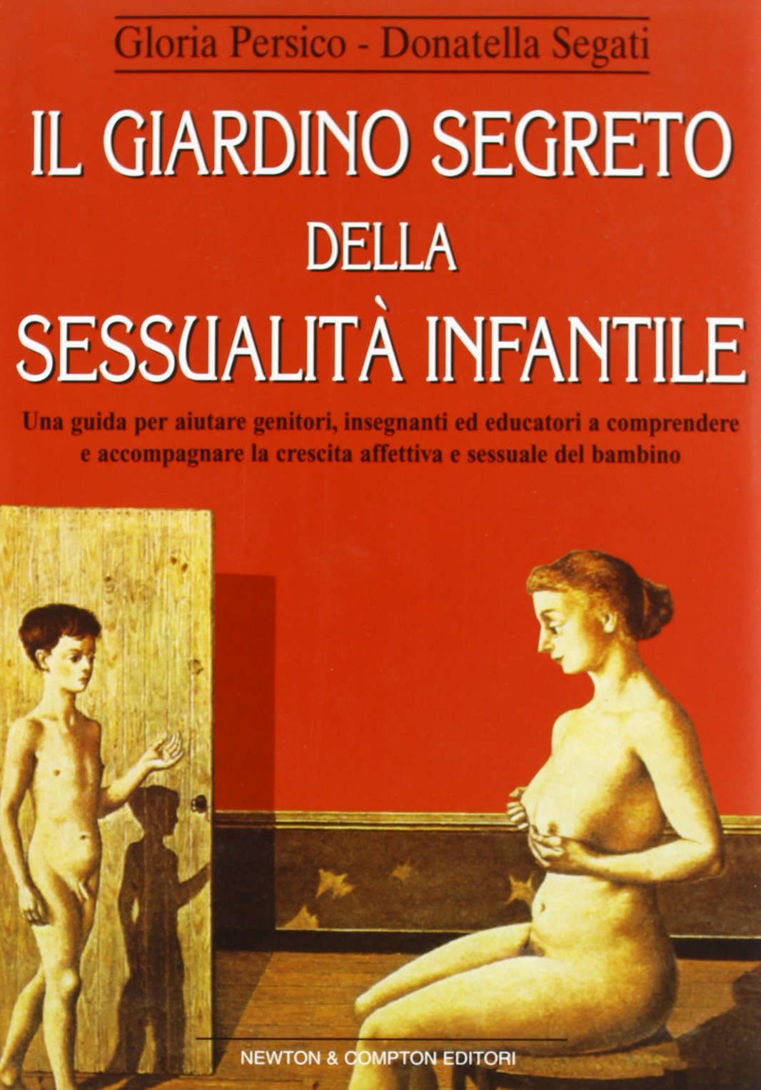 Il giardino segreto della sessualità infantile (I big Newton) Partnership & Love