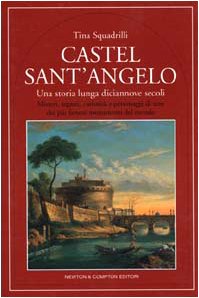 Castel Sant'Angelo. Una storia lunga diciannove secoli (Quest'Italia) Architecture