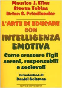 L'arte di educare con intelligenza emotiva. Come crescere figli sereni, responsabili e socievoli book