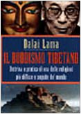 Il buddismo tibetano. Dottrina e pratica di una delle religioni più diffuse e seguite del mondo (I big Newton) Religion & Esotericism