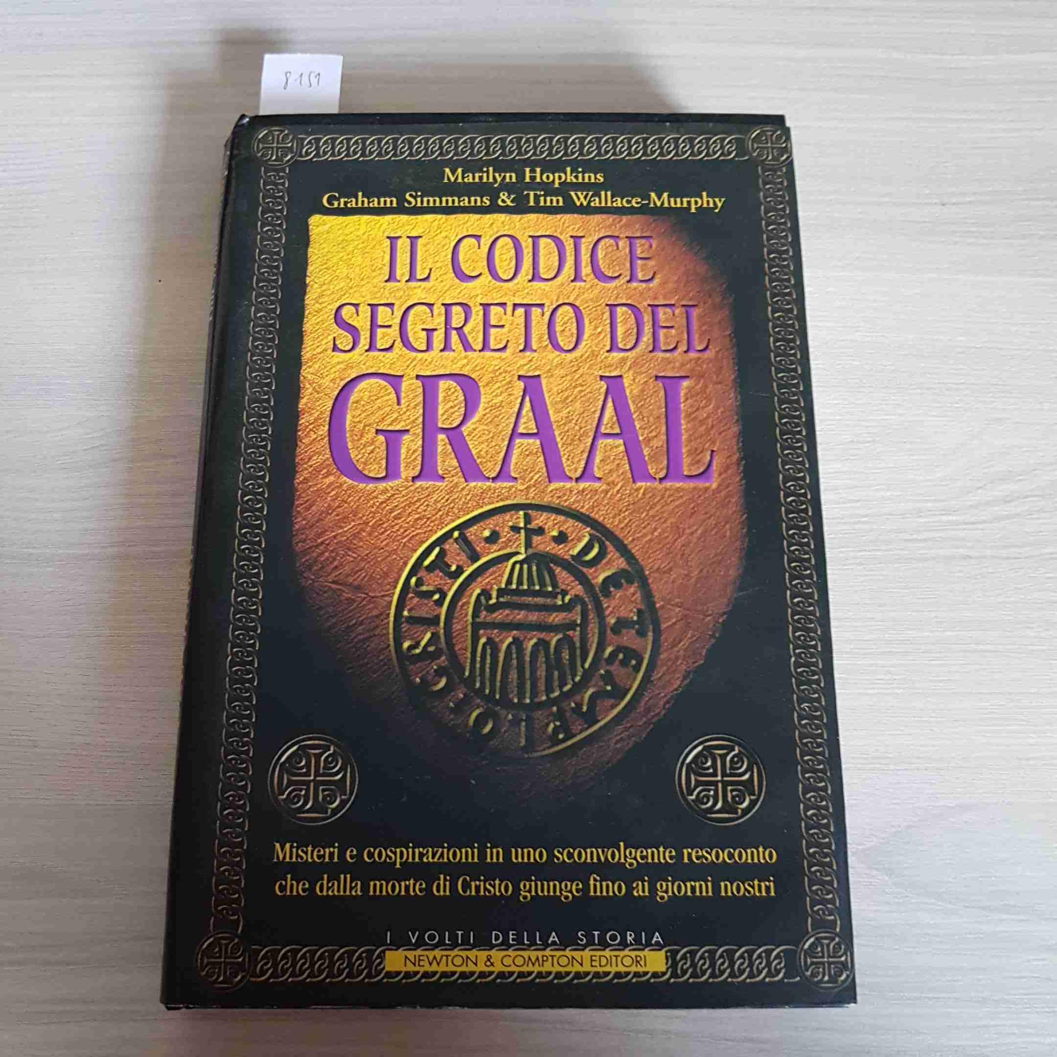 Il codice segreto del Graal (I volti della storia) Books