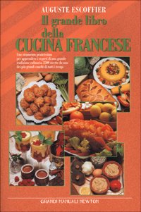 Il grande libro della cucina francese (Grandi manuali Newton) Leisure, Home & Garden