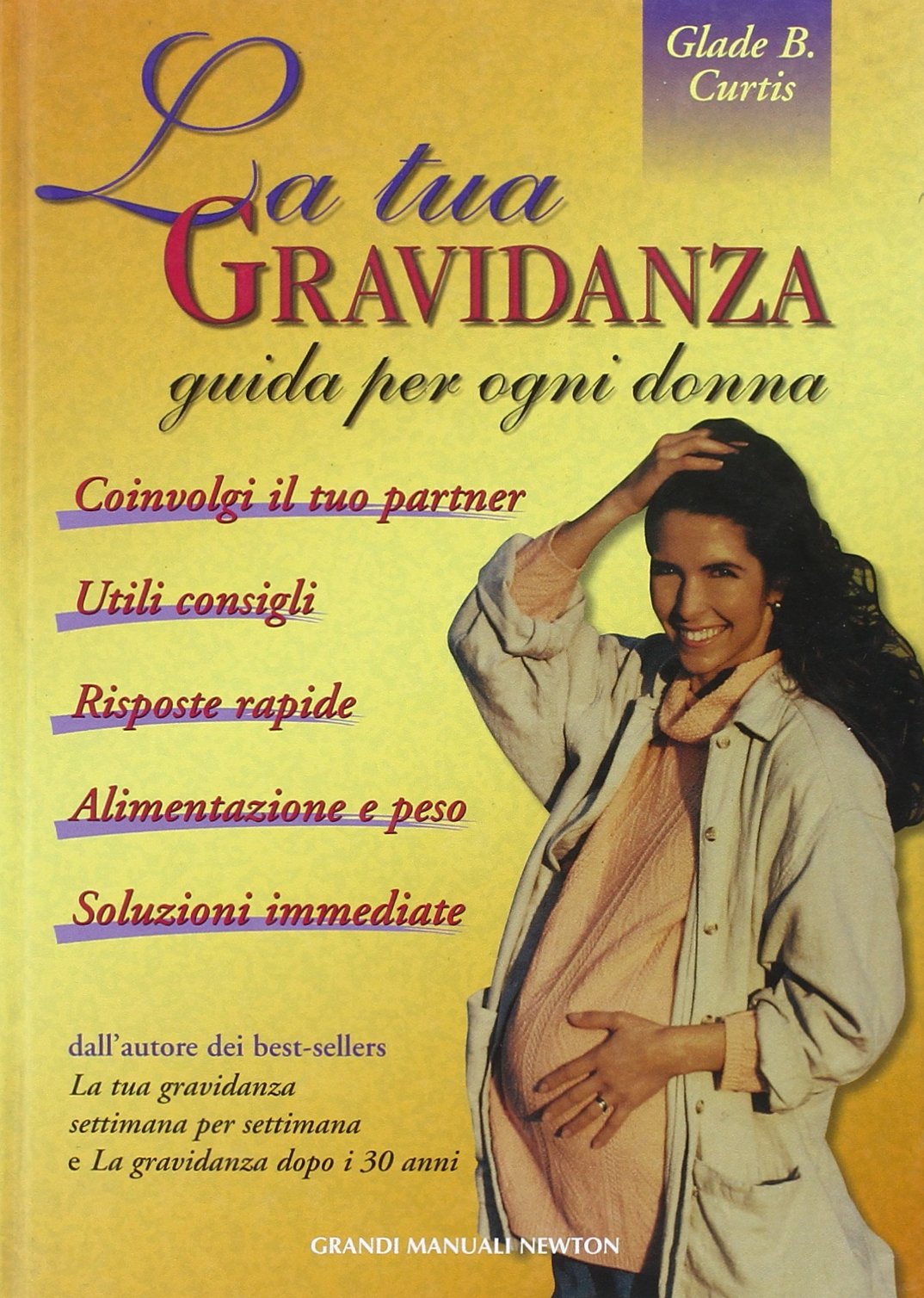La tua gravidanza. Guida per ogni donna (Grandi manuali Newton) Parents & Children