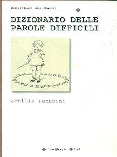 Dizionario delle parole difficili (Dizionari essenziali Newton) Reference Books