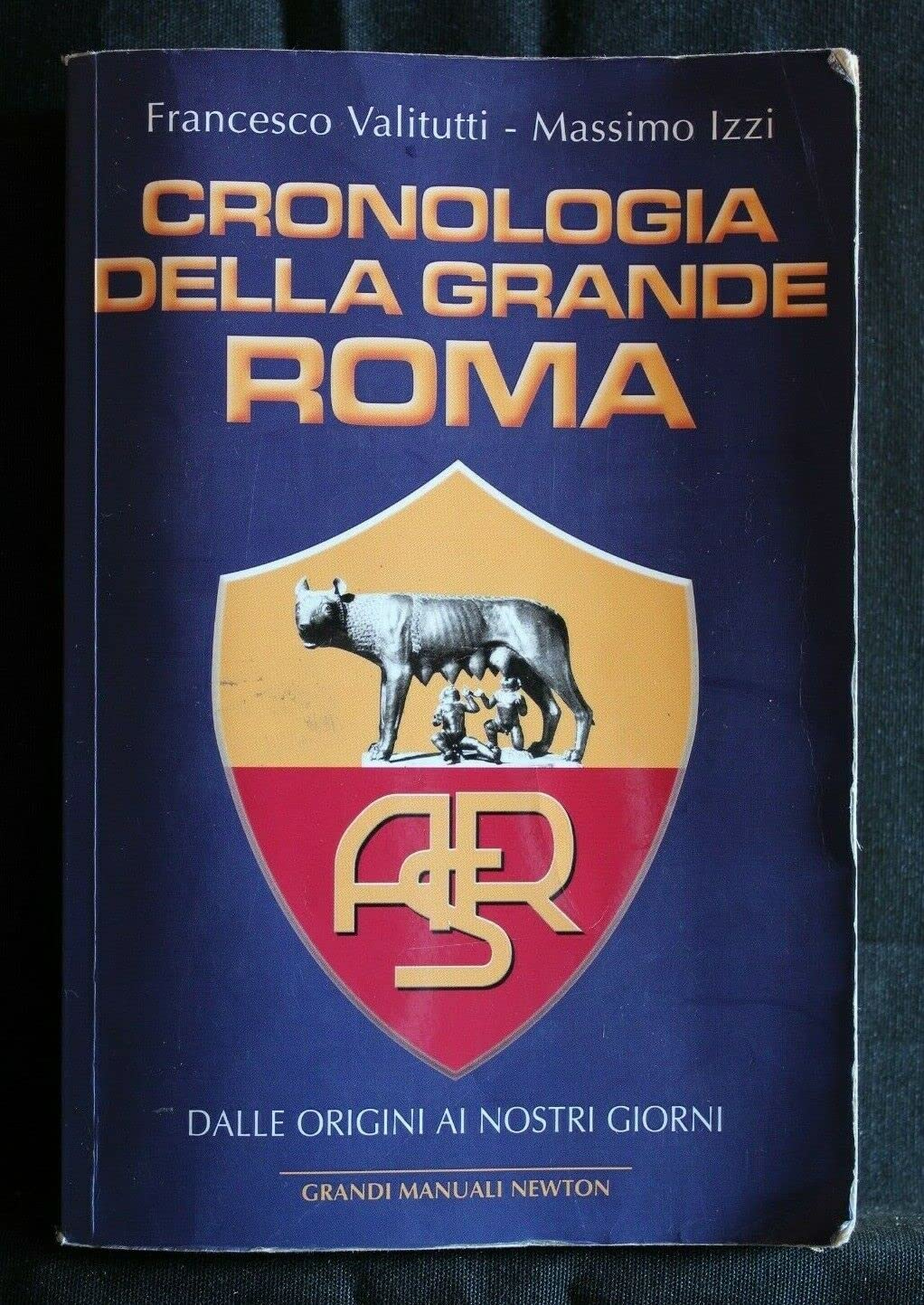 Cronologia della grande Roma. Dalle origini ai nostri giorni book