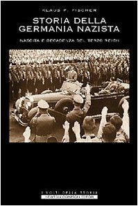 Storia della Germania nazista. Nascita e decadenza del Terzo Reich (I volti della storia) Social Sciences