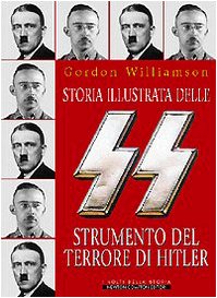 Storia illustrata delle SS strumento del terrore di Hitler book