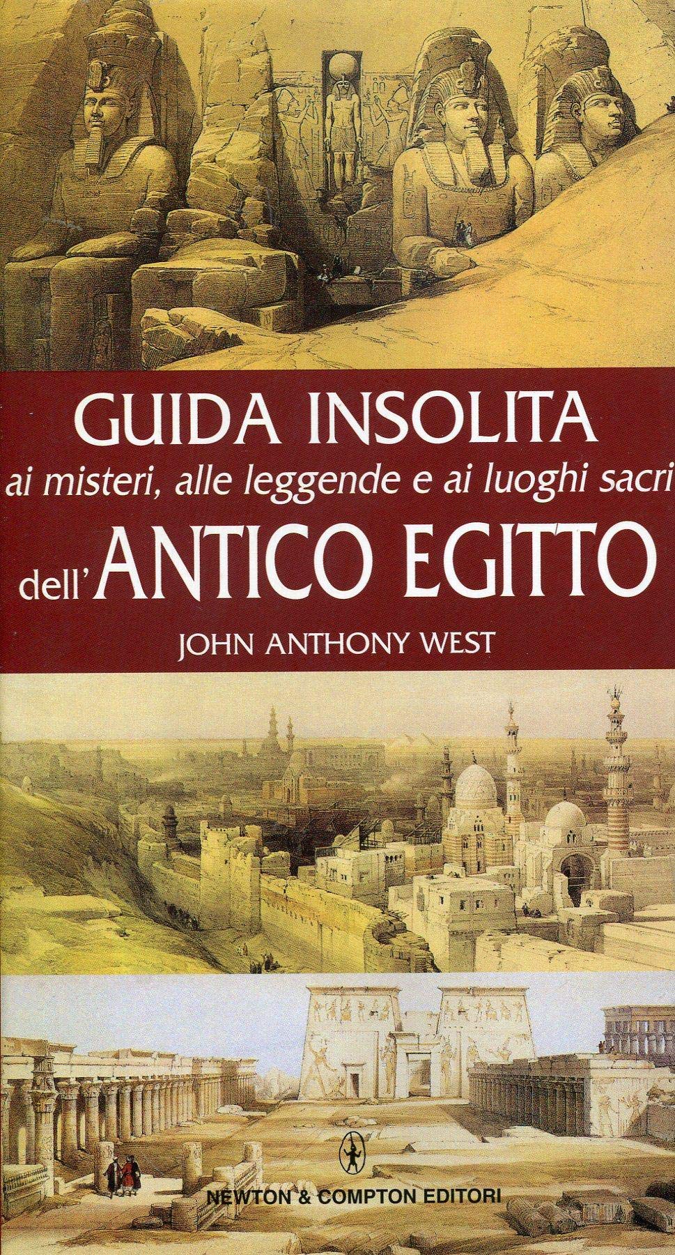 Guida insolita ai misteri, alle leggende e ai luoghi sacri dell'Antico Egitto book