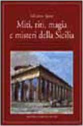 Miti, riti, magia e misteri della Sicilia (Quest'Italia) Religion & Esotericism
