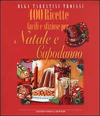400 ricette facili e sfiziose per Natale e Capodanno (Grandi manuali Newton) Leisure, Home & Garden