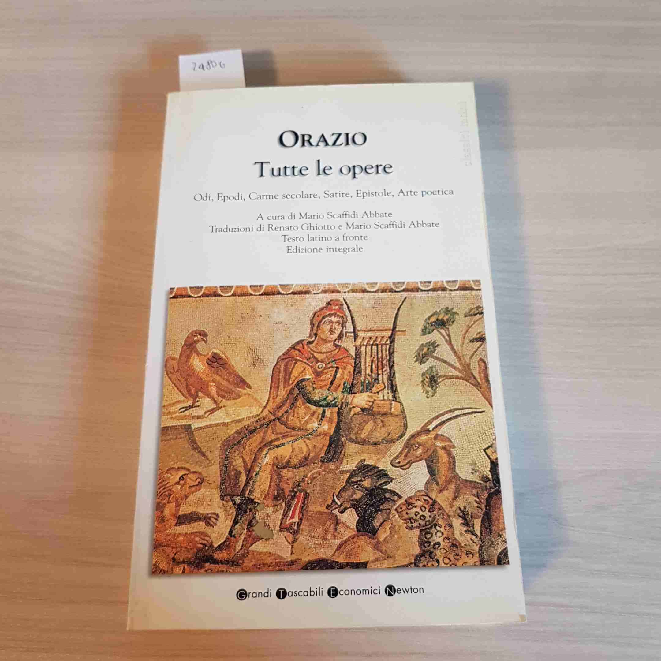 Tutte le opere: Odi-Epodi-Carme secolare-Satire-Epistole-Arte poetica (Grandi tascabili economici) Poetry