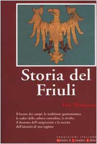 Storia del Friuli (Tradizioni italiane) Politics & History