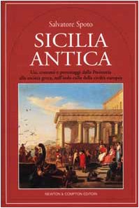 Sicilia antica. Usi, costumi e personaggi dalla Preistoria alla società greca, nell'isola culla della civiltà europea (Quest'Italia) Leisure, Home & Garden