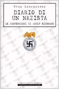 Diario di un nazista. Le confessioni di Adolf Eichmann book