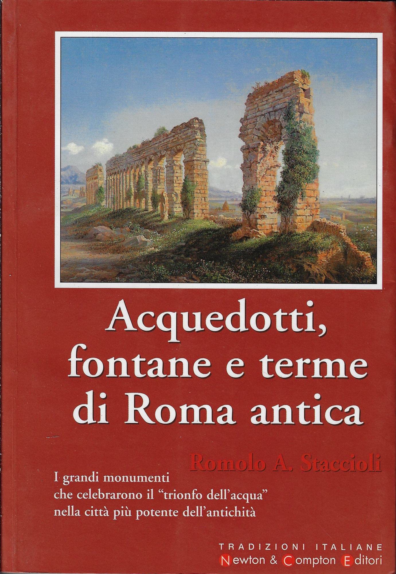 Acquedotti, fontane e terme di Roma antica (Tradizioni italiane) Books