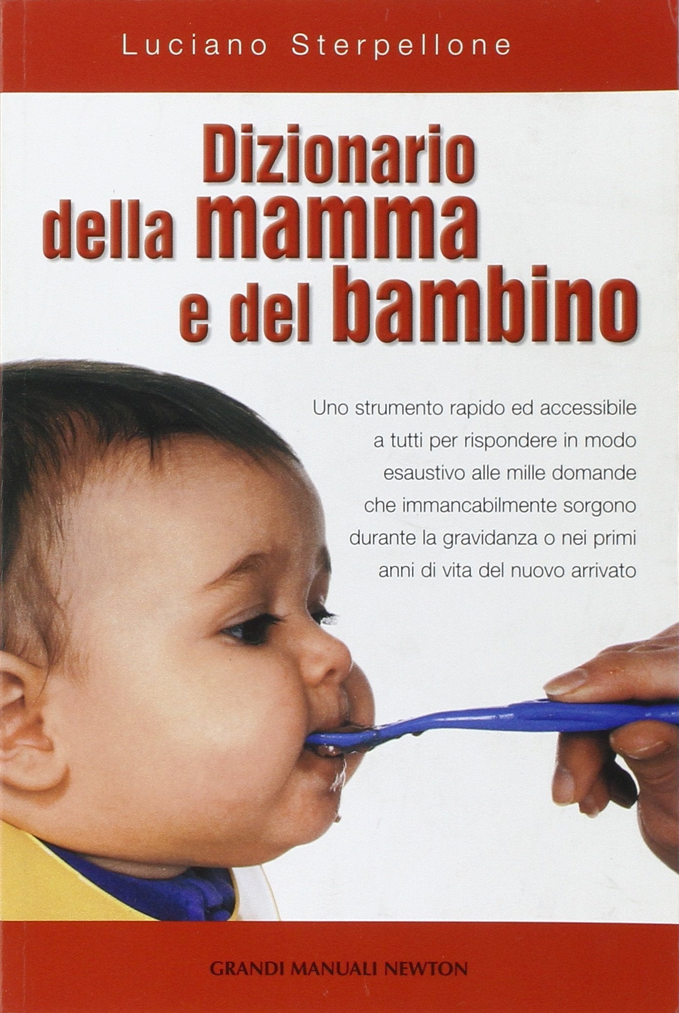Dizionario della mamma e del bambino (Grandi manuali Newton) Parents & Children