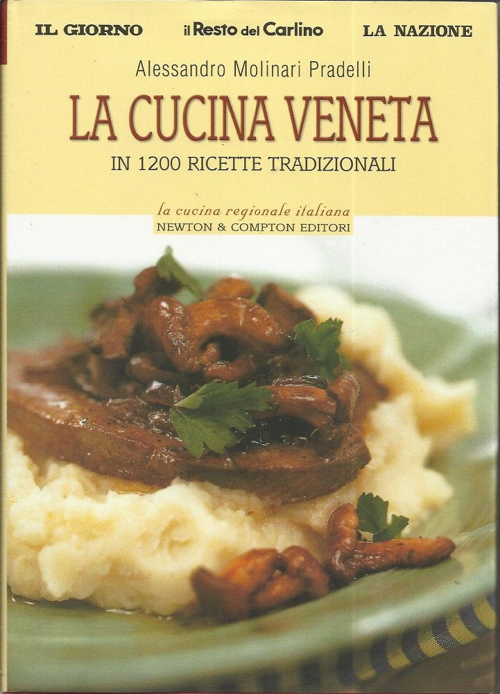 La cucina veneta in 1200 ricette tradizionali. book