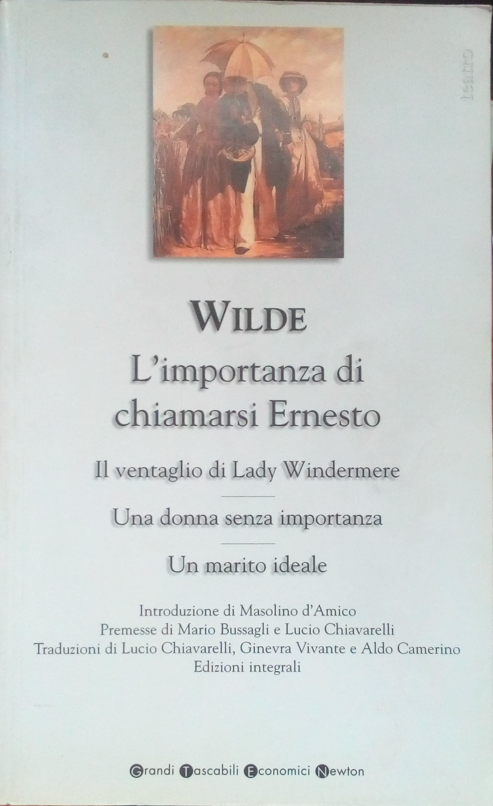 L'importanza di chiamarsi Ernesto-Il ventaglio di Lady Windermere-Una donna senza importanza-Un marito ideale. Ediz. integrale (Grandi tascabili economici) Contemporary literature Books