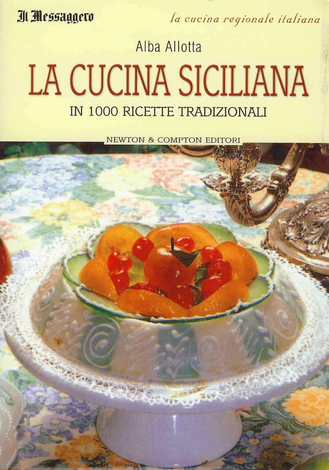 La Cucina Siciliana (La cucina regionale Italiana. Vol15) Books
