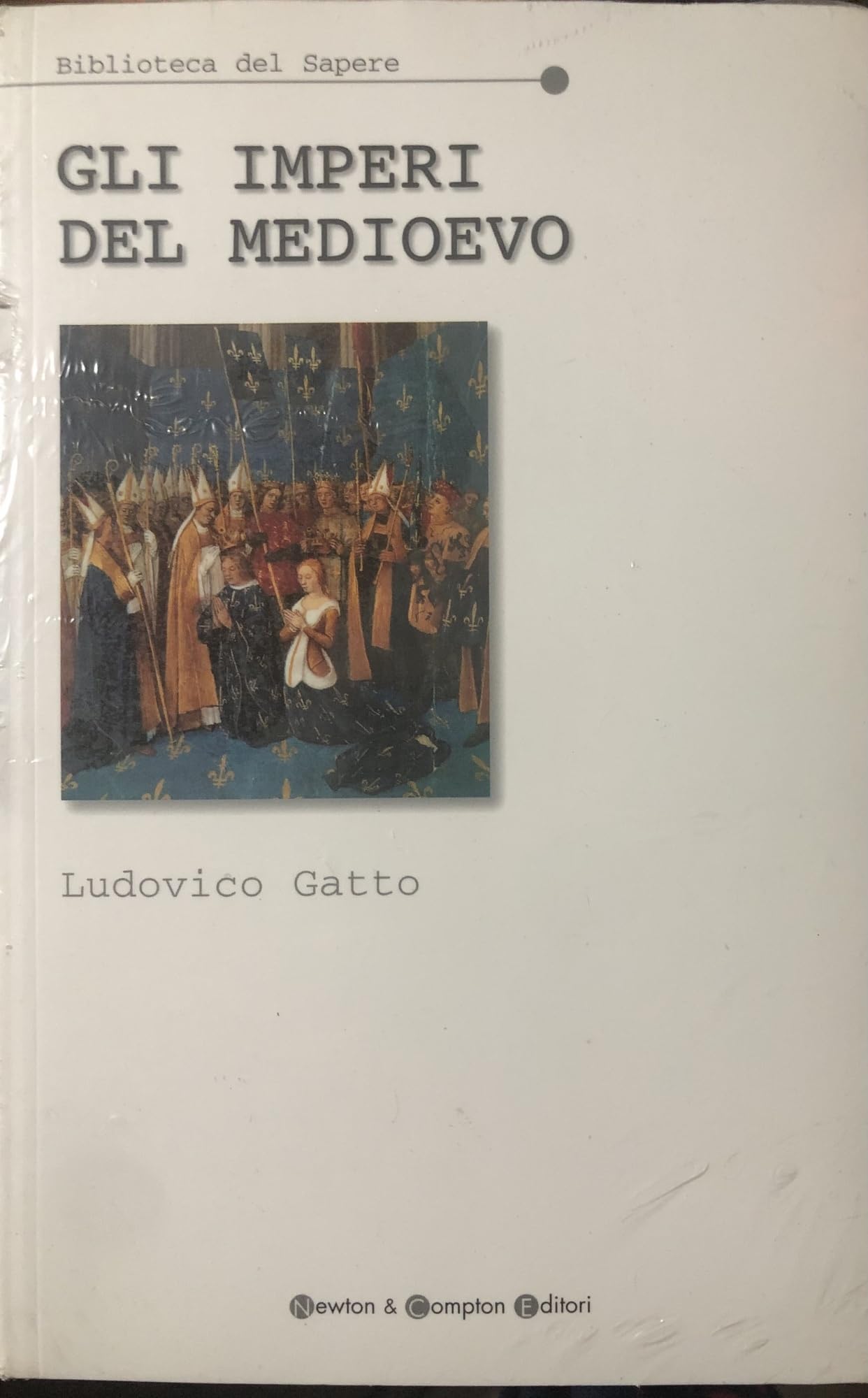Gli imperi del Medioevo (Biblioteca del sapere) Politics & History
