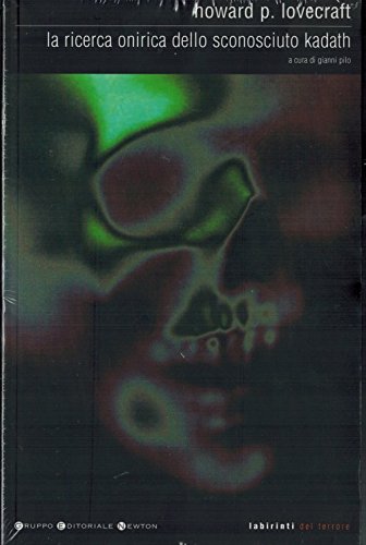 La ricerca onirica dello sconosciuto Kadath (Labirinti) Horror & Mystery
