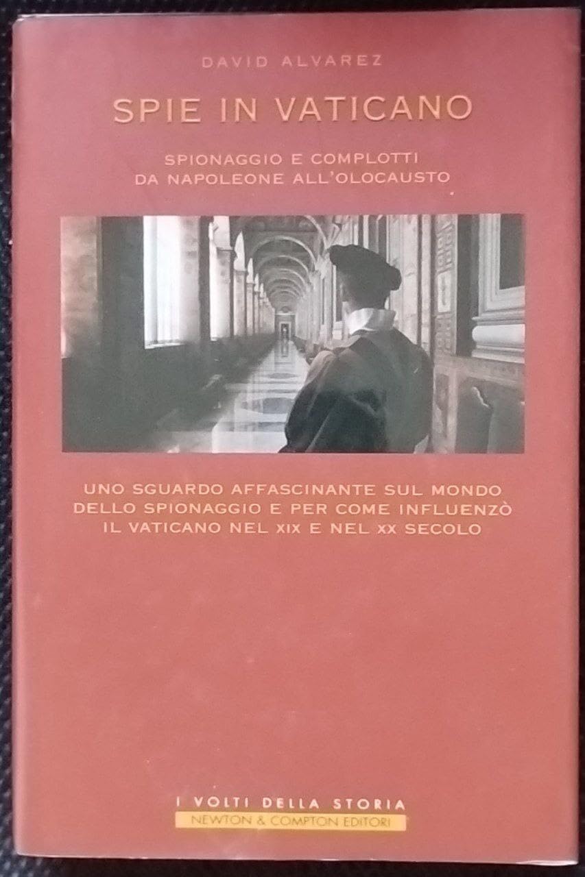 Spie in Vaticano. Spionaggio e complotti da Napoleone all'olocausto book