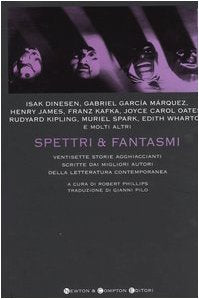 Spettri & fantasmi. Ventisette storie agghiaccianti scritte dai migliori autori della letteratura contemporanea book