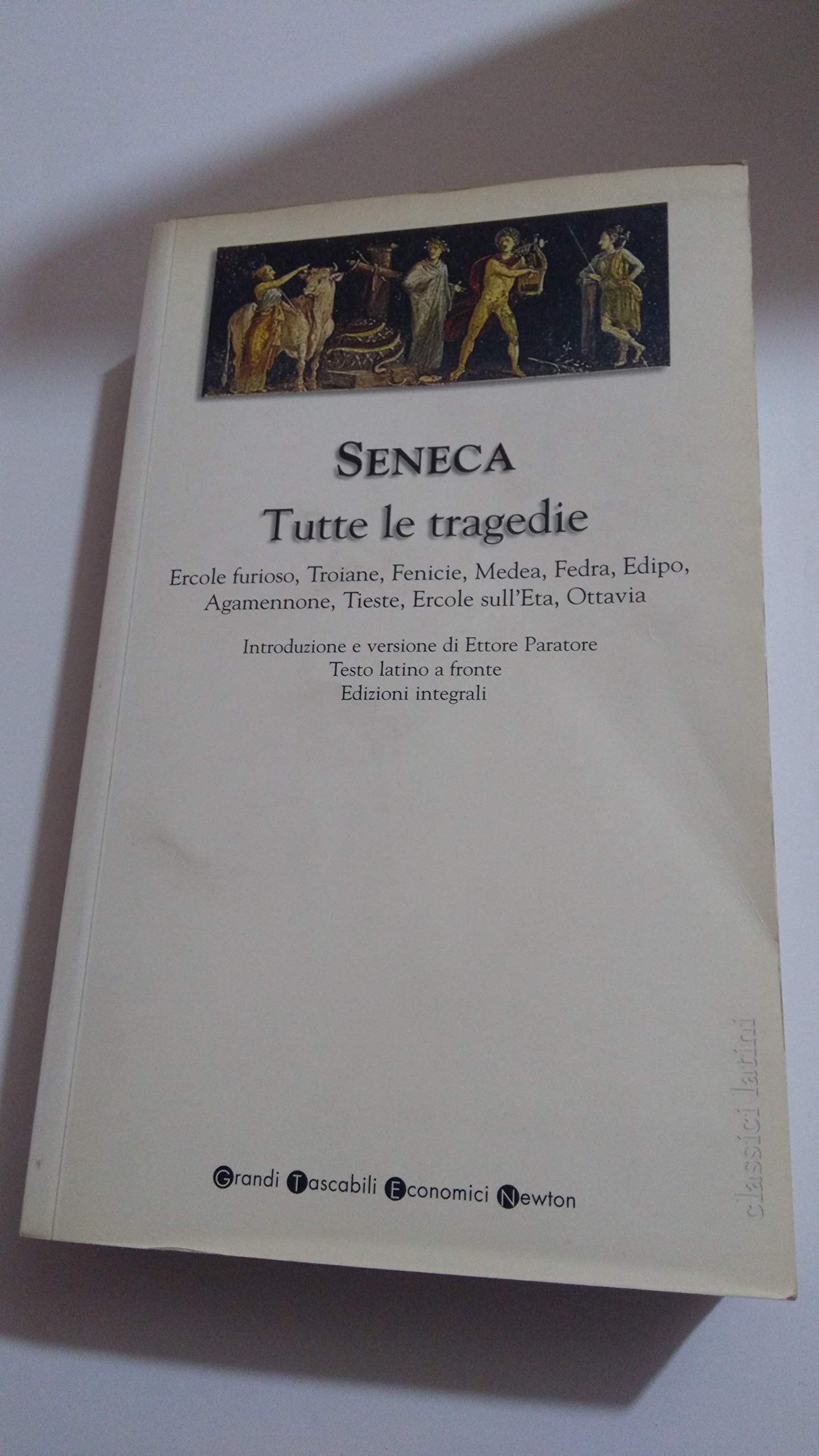Tutte le tragedie: Ercole furioso-Troiane-Fenicie-Medea-Fedra-Edipo-Agamennone-Tieste-Ercole sull'Eta-Ottavia. Testo latino a fronte. Ediz. integrale Drama