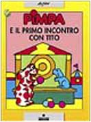 La Pimpa Books: Pimpa E Il Primo Incontro Con Tito book