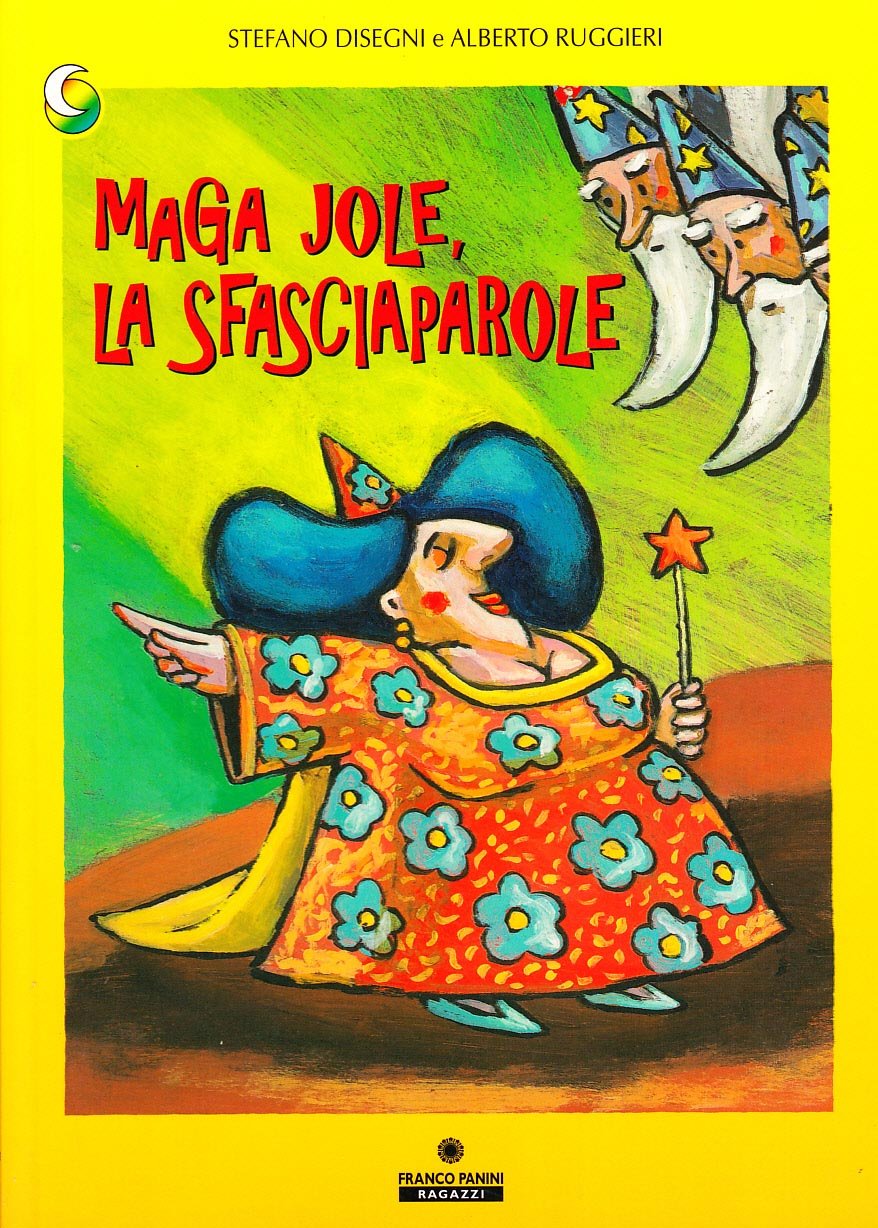 Maga Jole la sfasciaparole (Le due lune a colori) Novels & Short Stories