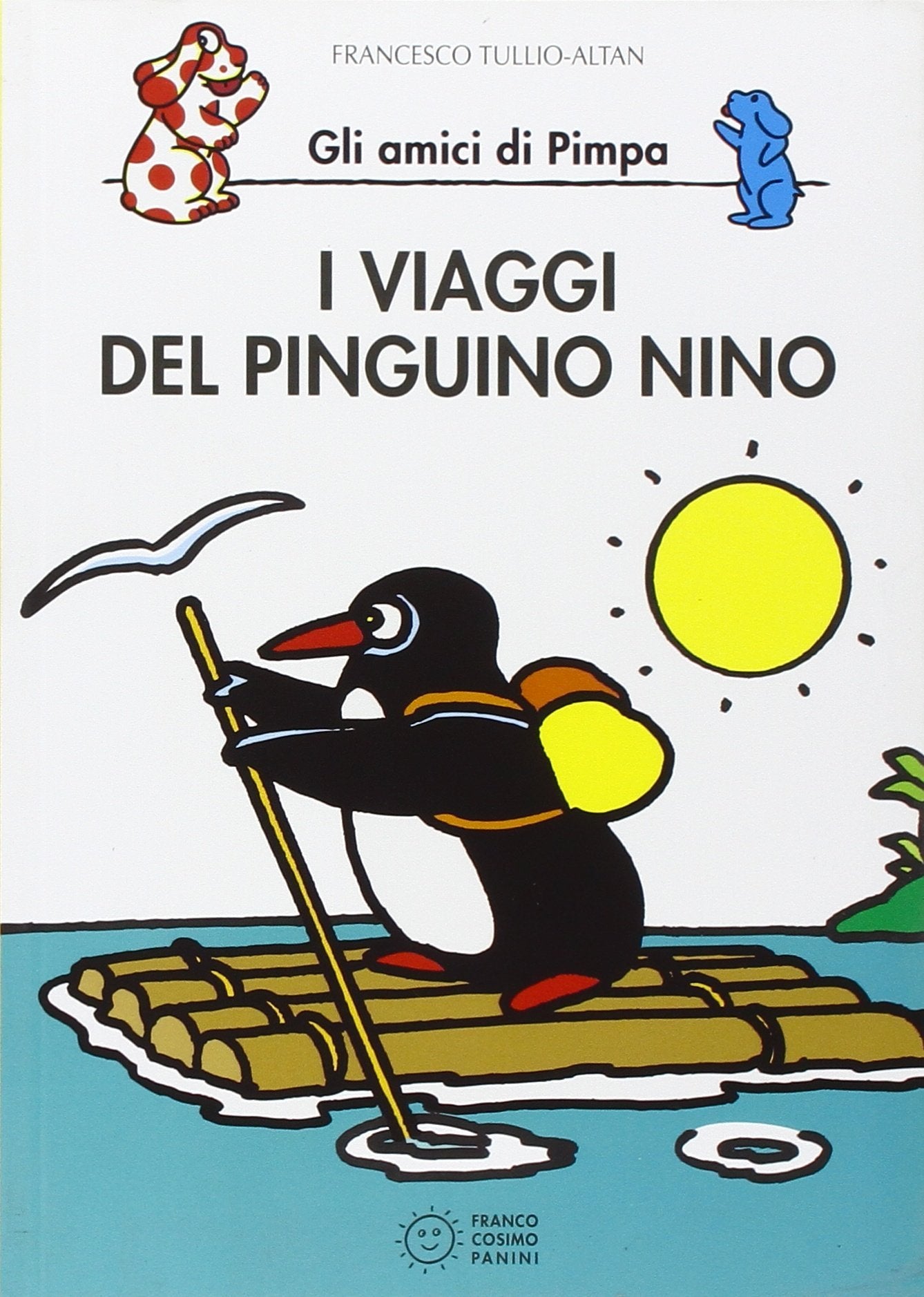 I viaggi del pinguino Nino. Gli amici di Pimpa book