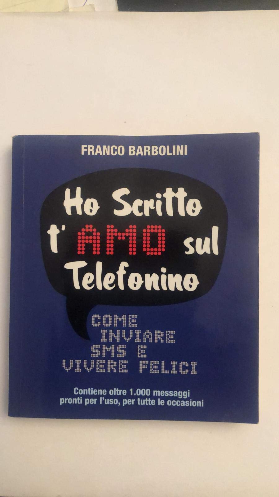Ho scritto t'amo sul telefonino (Superpillole) Contemporary literature