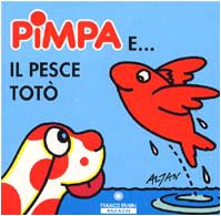 Pimpa e il pesce Totò. Ediz. illustrata (I cubetti Pimpa) Parents & Children