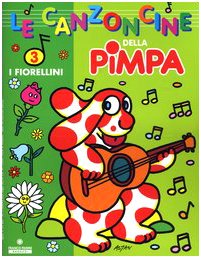 Le canzoncine della Pimpa. Con CD Audio. I fiorellini (Vol. 3) (Il mondo di Pimpa) Children's books